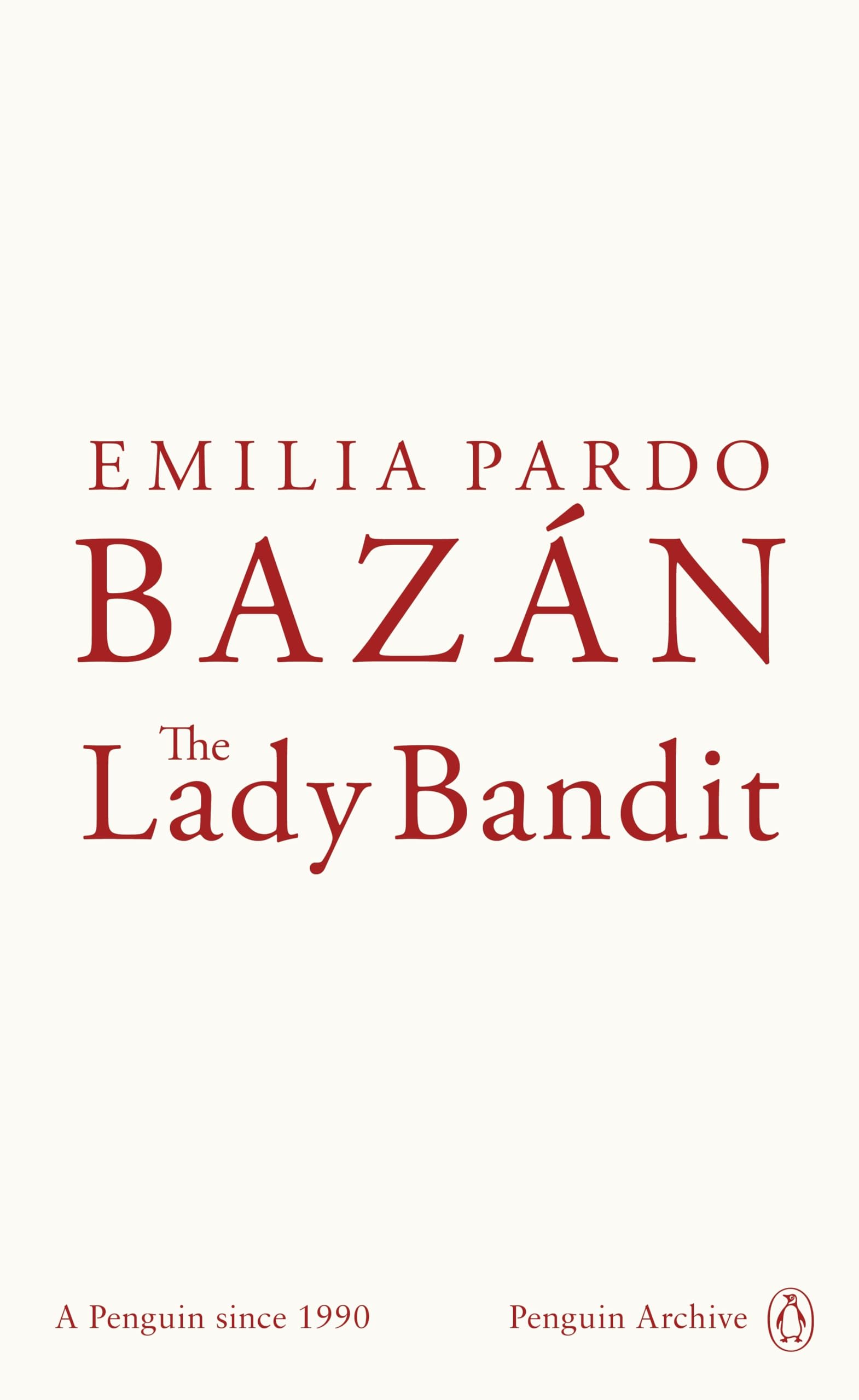 The Lady Bandit: Emilia Pardo Bazán (Penguin Archive)