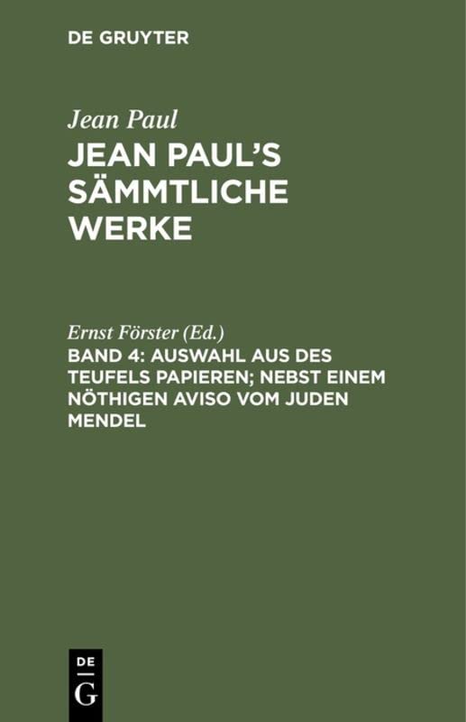 Auswahl aus des Teufels Papieren; nebst einem nöthigen Aviso vom Juden Mendel (Jean Paul: Jean Paul’s Sämmtliche Werke)