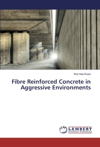 Fibre Reinforced Concrete in Aggressive Environments