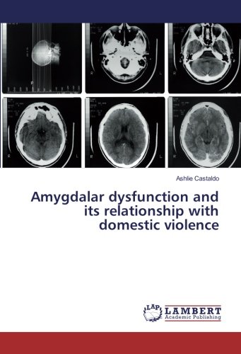 Amygdalar dysfunction and its relationship with domestic violence