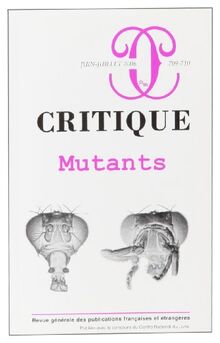Critique, n° 709. Mutants