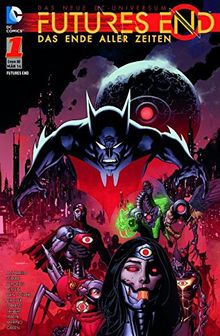 Futures End - Das Ende aller Zeiten: Bd. 1: Das Ende aller Zeiten