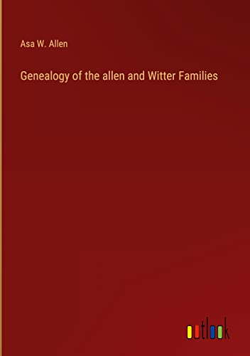 Genealogy of the allen and Witter Families