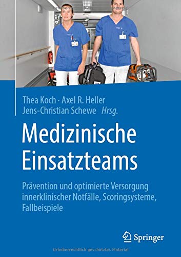 Medizinische Einsatzteams: Prävention und optimierte Versorgung innerklinischer Notfälle, Scoringsysteme, Fallbeispiele