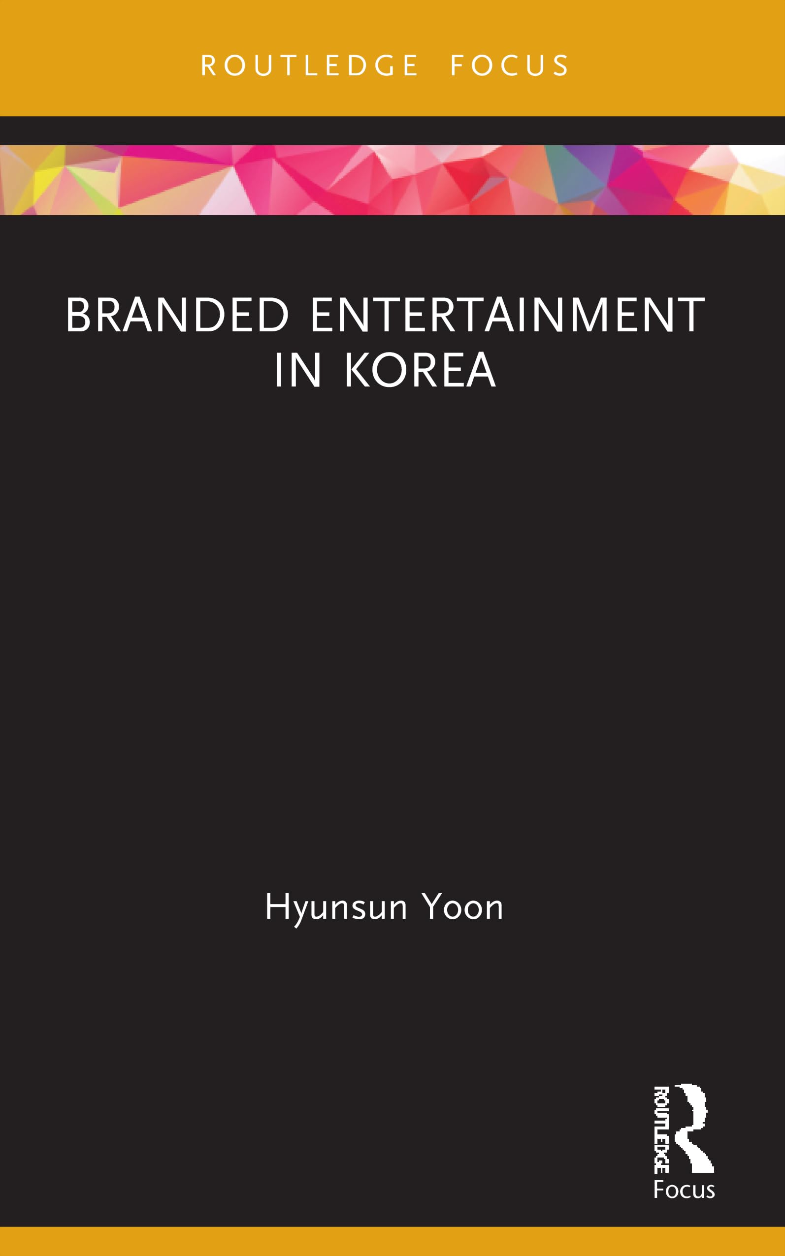 Branded Entertainment in Korea (Routledge Critical Advertising Studies)