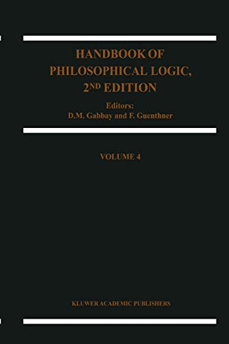 Handbook of Philosophical Logic, 2nd Edition, Volume 4 (Handbook of Philosophical Logic, 4, Band 4)