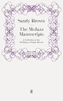 The McJazz Manuscripts: A Collection of the Writings of Sandy Brown (Faber Finds)