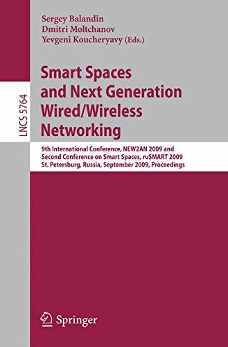 Smart Spaces and Next Generation Wired/Wireless Networking: 9th International Conference, NEW2AN 2009 and Second Conference on Smart Spaces, ruSMART ... (Lecture Notes in Computer Science)
