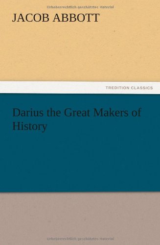 Darius the Great Makers of History
