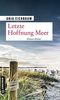 Letzte Hoffnung Meer: Kriminalroman (Kriminalromane im GMEINER-Verlag)