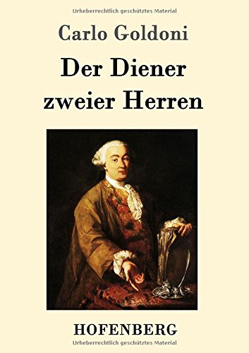 Der Diener zweier Herren: (Il servitore di due padroni)