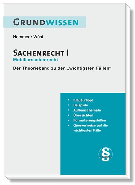 Grundwissen Sachenrecht I - Mobiliarsrecht: Der Theorieband zu den wichtigsten Fällen (Skripten - Zivilrecht)