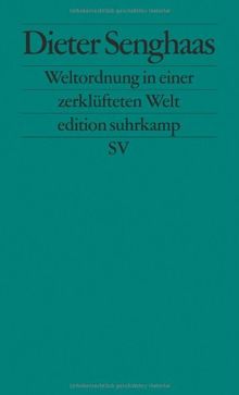 Weltordnung in einer zerklüfteten Welt: Hat Frieden Zukunft? (edition suhrkamp)