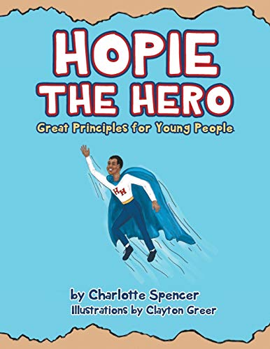 Hopie the Hero: Great Principles for Young People