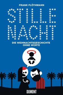 Stille Nacht: Die Weihnachtsgeschichte ohne Worte