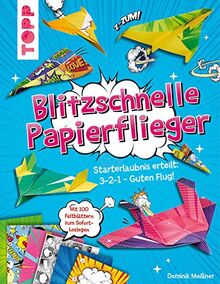 Blitzschnelle Papierflieger