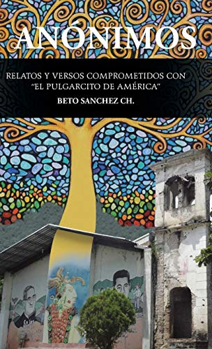 Anónimos: Relatos Y Versos Comprometidos Con El Pulgarcito De América