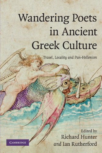 Wandering Poets in Ancient Greek Culture: Travel, Locality and Pan-Hellenism