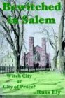 Bewitched In Salem: Witch City or City of Peace?
