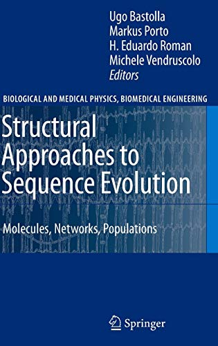 Structural Approaches to Sequence Evolution: Molecules, Networks, Populations (Biological and Medical Physics, Biomedical Engineering)