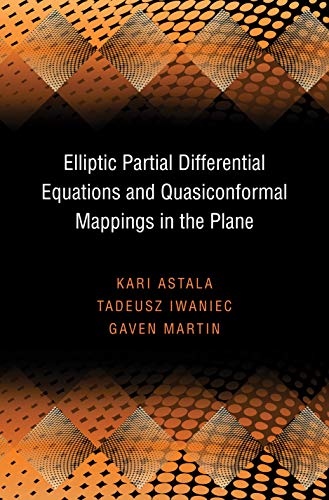 Elliptic Partial Differential Equations and Quasiconformal Mappings in the Plane (PMS-48) (Princeton Mathematical Series, Band 48)