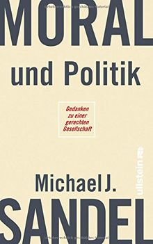 Moral und Politik: Gedanken zu einer gerechten Gesellschaft