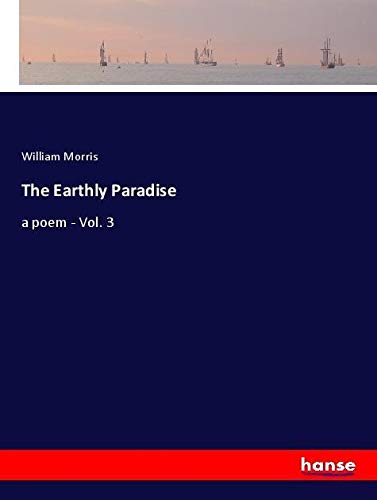 Die Buchhandlung in Oelde hat das Buch The Earthly Paradise: a poem - Vol. 3