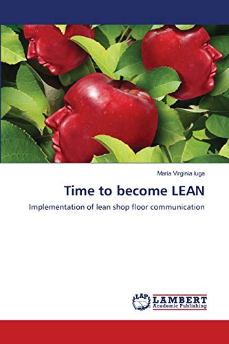 Time to become LEAN: Implementation of lean shop floor communication