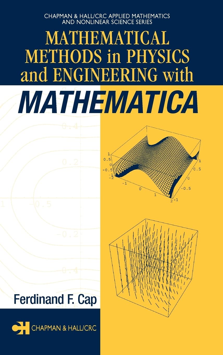 Mathematical Methods in Physics and Engineering with Mathematica (Applied Mathematics & Nonlinear Science, 1, Band 1)