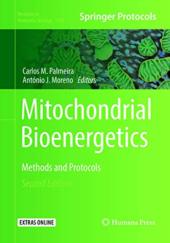 Mitochondrial Bioenergetics: Methods and Protocols (Methods in Molecular Biology, Band 1782)