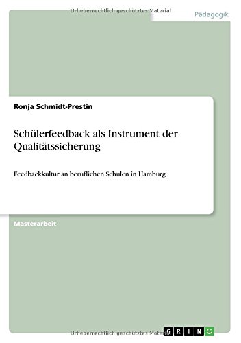Schülerfeedback als Instrument der Qualitätssicherung: Feedbackkultur an beruflichen Schulen in Hamburg