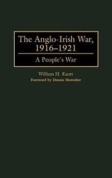 The Anglo-Irish War, 1916-1921: A People's War
