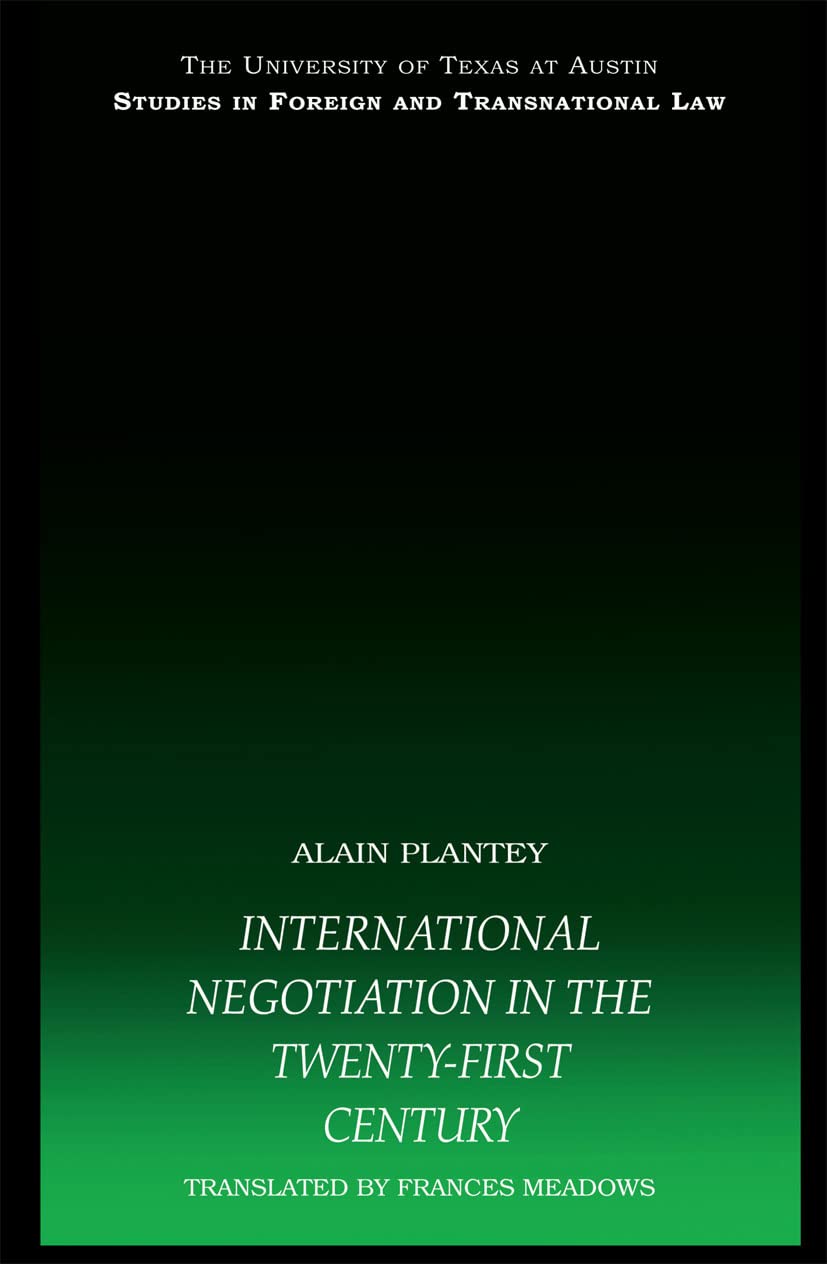PB Direct International Negotiation in the Twenty-First Century (UT Austin Studies in Foreign and Transnational Law)