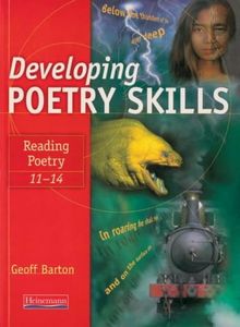 Developing Poetry Skills: Reading Poetry 11-14