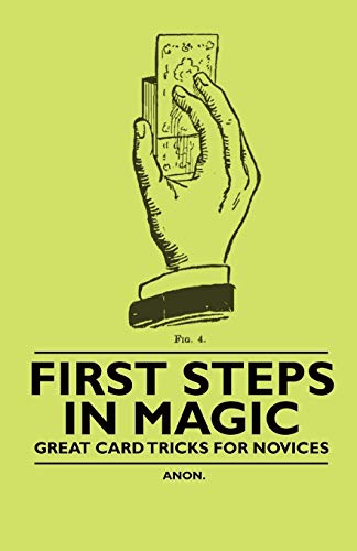 First Steps in Magic - Great Card Tricks for Novices