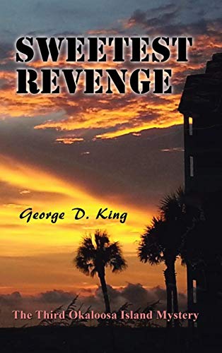 Sweetest Revenge: The Third Okaloosa Island Mystery