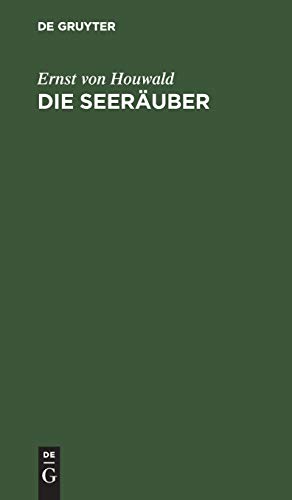 Die Seeräuber: Ein Trauerspiel in 5 Acten