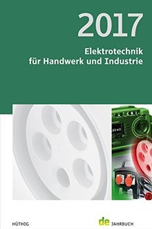 Elektrotechnik für Handwerk und Industrie 2017: de-Jahrbuch