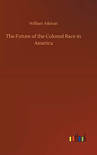 The Future of the Colored Race in America