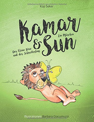 Kamar & Sun: Der kleine Löwe und der Schmetterling