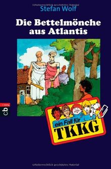 TKKG 13 - Die Bettelmönche aus Atlantis.