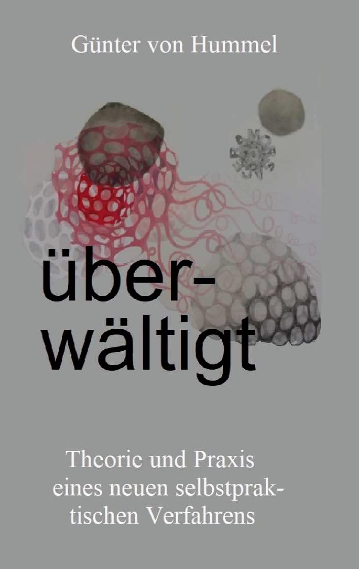 Überwältigt: Theorie und Praxis eines neuen selbstpraktischen Verfahrens