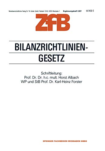 Bilanzrichtlinien-Gesetz (Zeitschrift für Betriebswirtschaft) (German Edition) (Zeitschrift für Betriebswirtschaft, 1/87, Band 1)