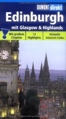 Edinburgh mit Glasgow & Highlands: 12 Highlights. Aktuelle Internet-Links. Mit großem Cityplan