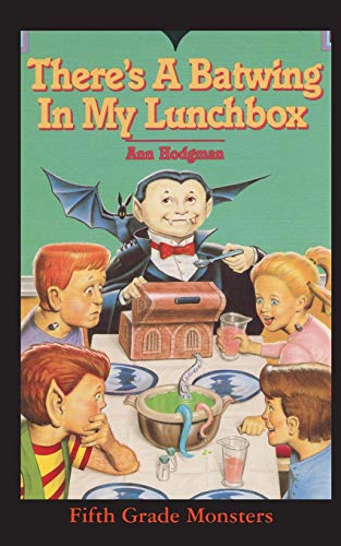 There's A Batwing In My Lunchbox: WHAT DO VAMPIRES EAT FOR THANKSGIVING? (Fifth Grade Monster, Band 4)
