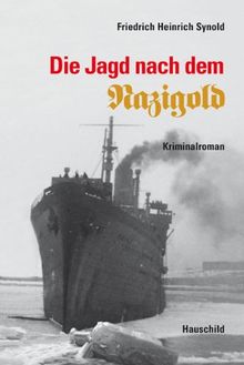 Die Jagd nach dem Nazigold