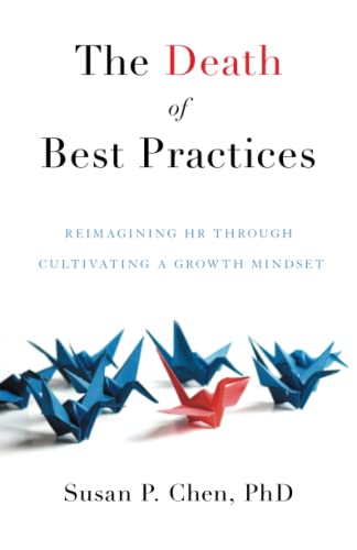 The Death of Best Practices: Reimagining HR through Cultivating a Growth Mindset