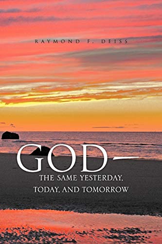 God, the Same Yesterday, Today, and Tomorrow