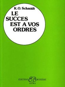 Le succès est à vos ordres