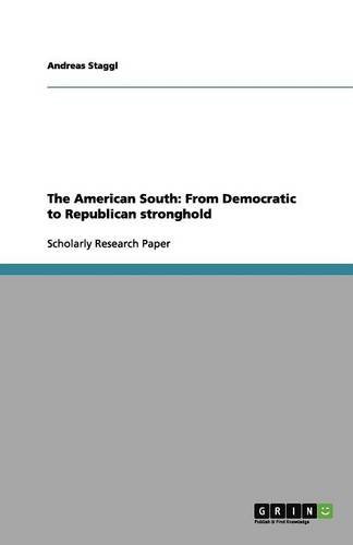 The American South: From Democratic to Republican stronghold